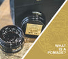 What is a Pomade?